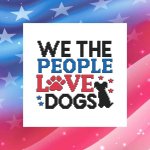 (image for) We The People Love DOGS